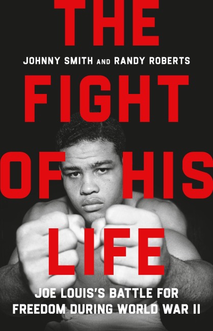 The Fight of His Life: Joe Louiss Battle for Freedom During World War II
