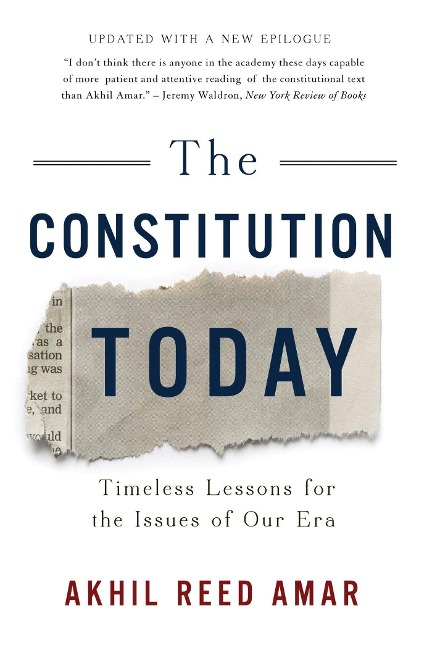 The Constitution Today Timeless Lessons for the Issues of Our Era