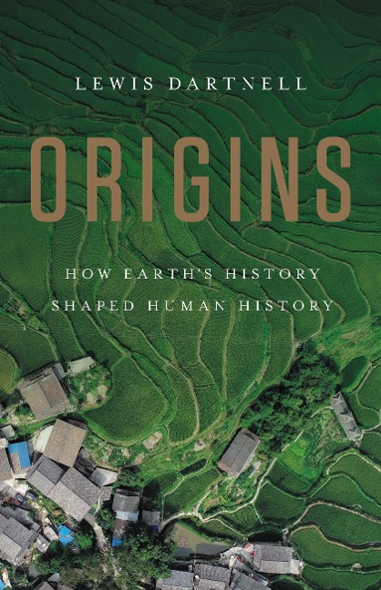 Origins: How Earths History Shaped Human History