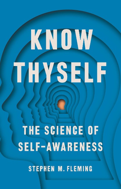 Know Thyself: The Science of Self-Awareness