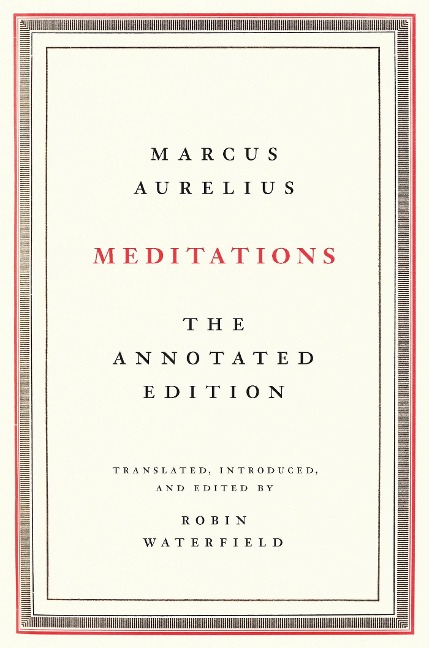 Meditations: The Annotated Edition