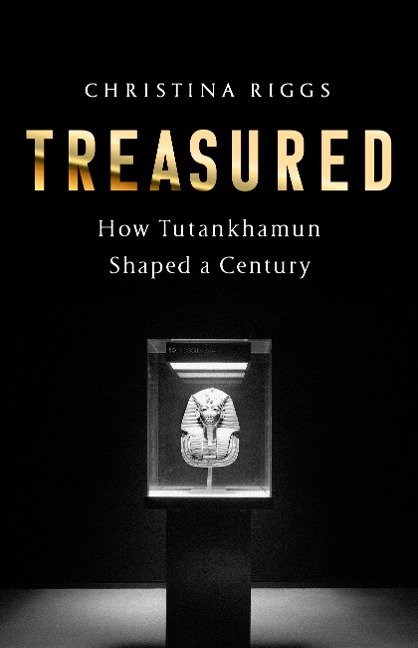 Treasured: How Tutankhamun Shaped a Century