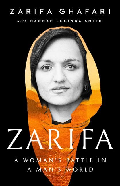 Zarifa: A Womans Battle in a Mans World
