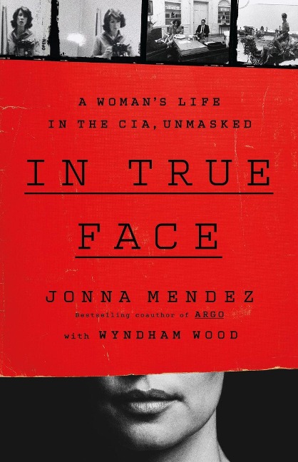In True Face: A Womans Life in the Cia, Unmasked