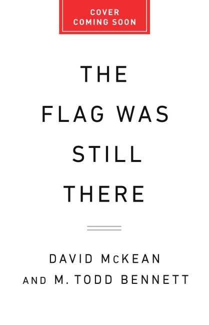 The Flag Was Still There: A History of the American Experiment in Five Anniversaries