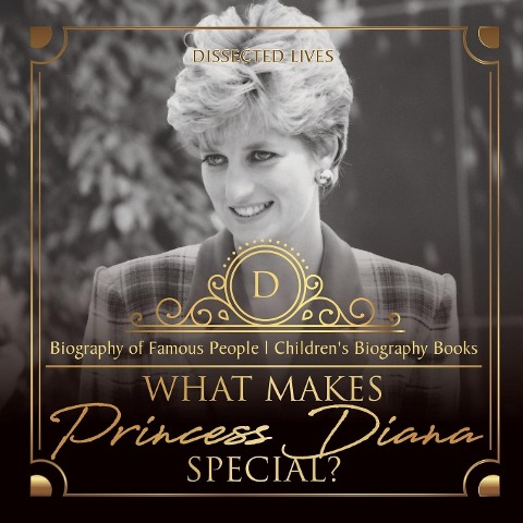 What Makes Princess Diana Special? Biography of Famous People | Childrens Biography Books