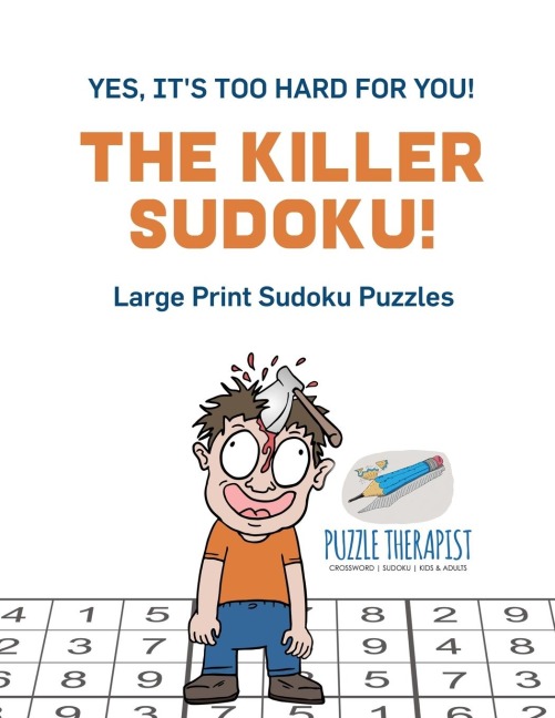 The Killer Sudoku! | Yes, Its Too Hard for You! | Large Print Sudoku Puzzles