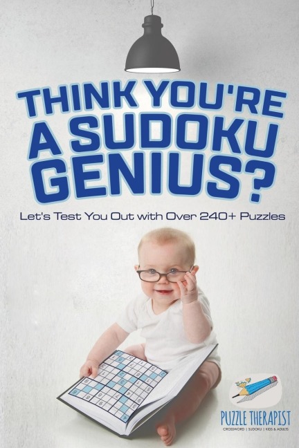 Think Youre A Sudoku Genius? Lets Test You Out with Over 240+ Puzzles