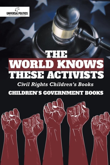 The World Knows These Activists: Civil Rights Childrens Books | Childrens Government Books