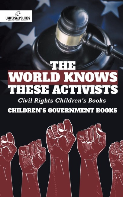 The World Knows These Activists: Civil Rights Childrens Books | Childrens Government Books