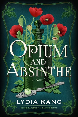 Opium and Absinthe A Novel