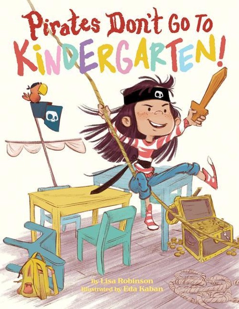 Pirates Dont Go to Kindergarten!