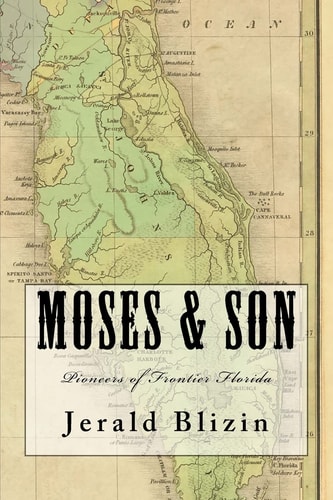 Moses & Son Pioneers of Frontier Florida