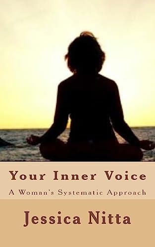 Your Inner Voice A Woman's Systematic Approach