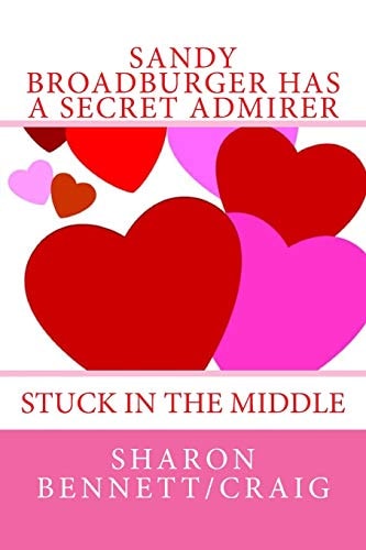 Sandy Broadburger Has A Secret Admirer Stuck In The Middle