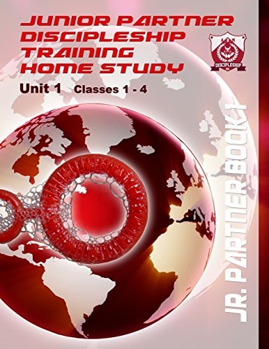 Junior Partner Discipleship Training Home Study Program - Unit 1 Classes 1-4