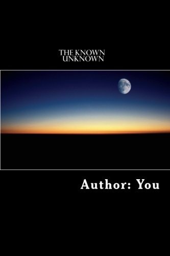 The Known Unkown