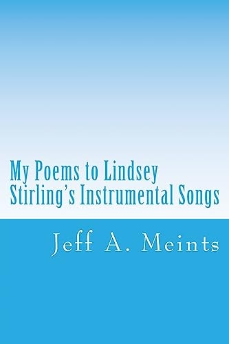 My Poems to Lindsey Stirling's Instrumental Songs The JAM Poetry Collection