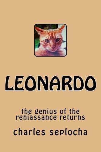Leonardo The Genius of the Reniassance Returns