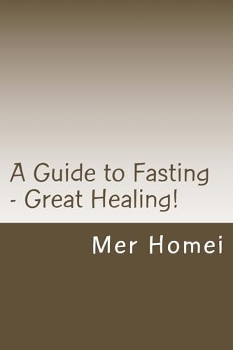 A Guide to Fasting Great Healing!