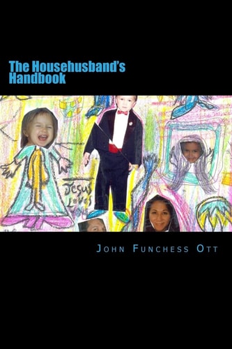 The Househusband's Handbook Or How to Cope When Your Jockey Shorts Turn Pink