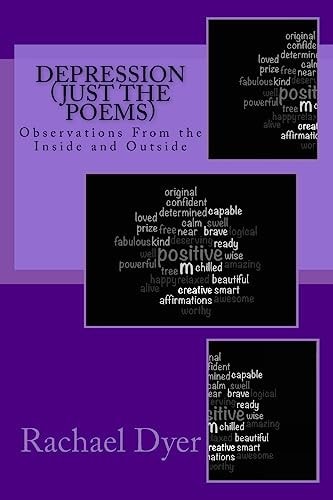Depression (Just the Poems) Observations From the Inside and Outside