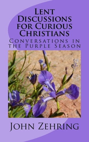 Lent Discussions for Curious Christians Conversations in the Purple Season