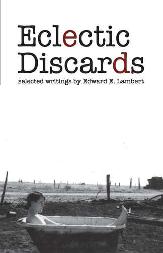 Eclectic Discards Selected Writings