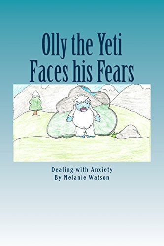 Olly the Yeti Faces His Fears Dealing with Anxiety