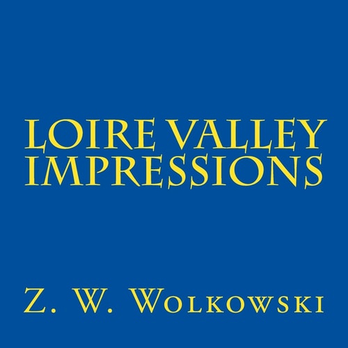 Loire Valley Impressions