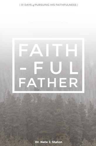 Faithful Father 31 Days of Pursuing His Presence