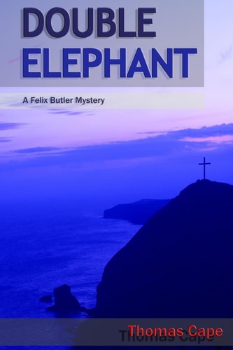 Double Elephant A Felix Butler Mystery