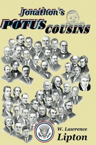 Jonathon' POTUS Cousins The Interrelated Kinship of American Presidents -- an Interrelated History of Our Times