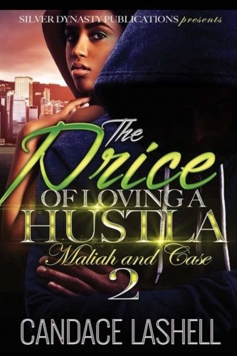 The Price Of Loving A Hustla 2 Maliah and Case