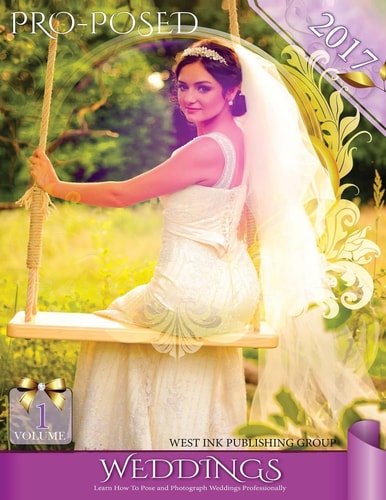 Pro-Posed Weddings 2017 Volume 1