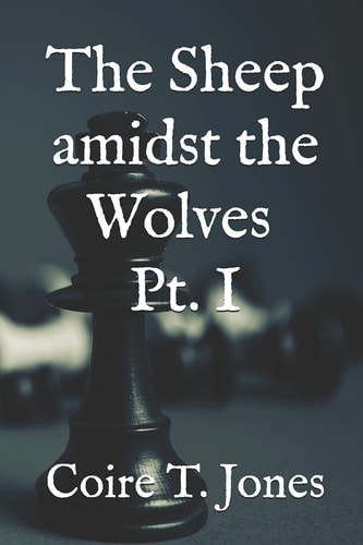 The Sheep Amidst the Wolves Pt. 1