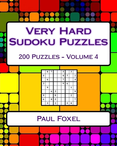 Very Hard Sudoku Puzzles Volume 4: Very Hard Sudoku Puzzles For Advanced Players
