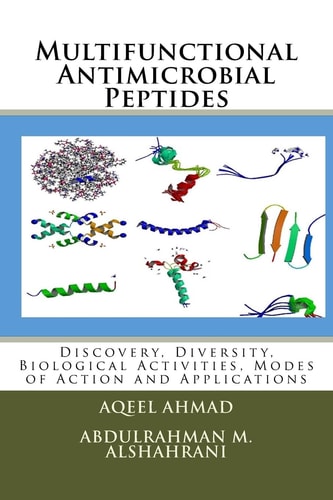 Multifunctional Antimicrobial Peptides Discovery, Diversity, Biological Activities, Modes of Action and Applications