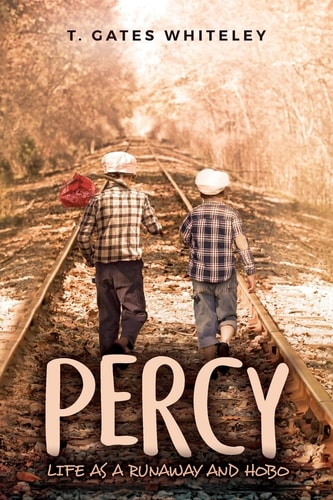 Percy Life As a Runaway and Hobo