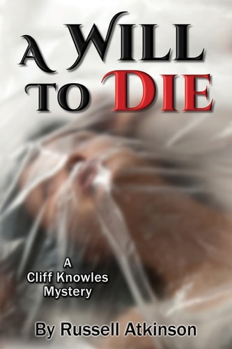 A Will to Die A Cliff Knowles Mystery