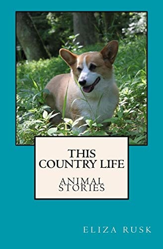 This Country Life Animal Stories