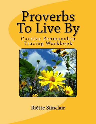 Proverbs To Live By Tracing Book for Cursive Practice Cursive Penmanship Practice