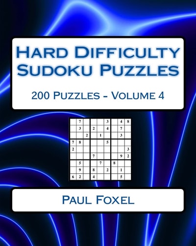 Hard Difficulty Sudoku Puzzles Volume 4 200 Hard Sudoku Puzzles For Advanced Players