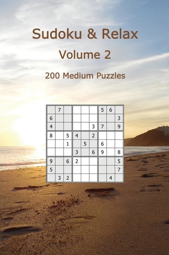 Sudoku and Relax, Volume 2 200 Medium Puzzles
