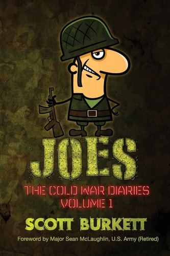 Joes The Cold War Diaries Volume 1