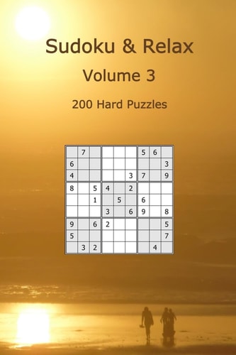 Sudoku and Relax, Volume 3 200 Hard Puzzles