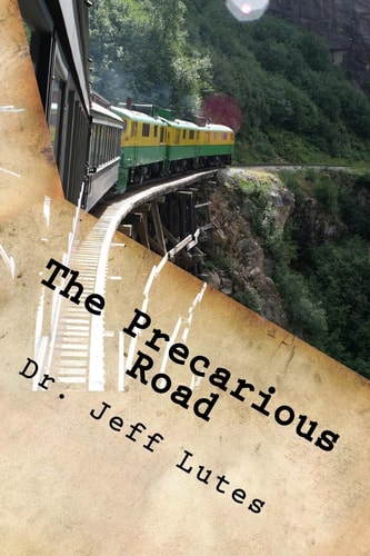The Precarious Road On the Occasion of the 25th Anniversary of International Harvesters for Christ