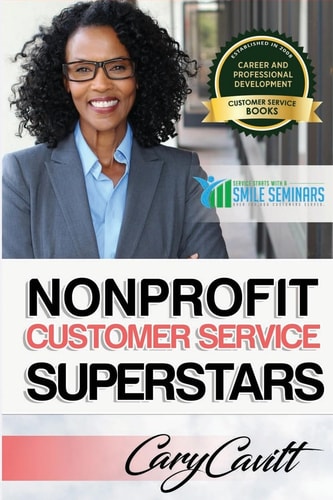 Nonprofit Customer Service Superstars Six Attitudes That Bring Out Our Best
