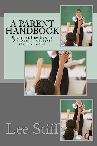 A Parent Handbook Understanding How to Use Data to Advocate for Your Child