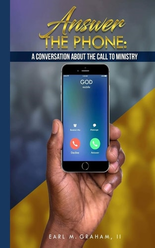 Answer the Phone A Conversation about the Call to Ministry